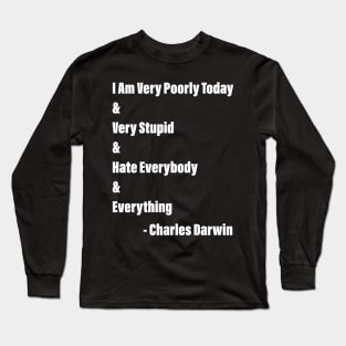 Charles Darwin funny quote Long Sleeve T-Shirt